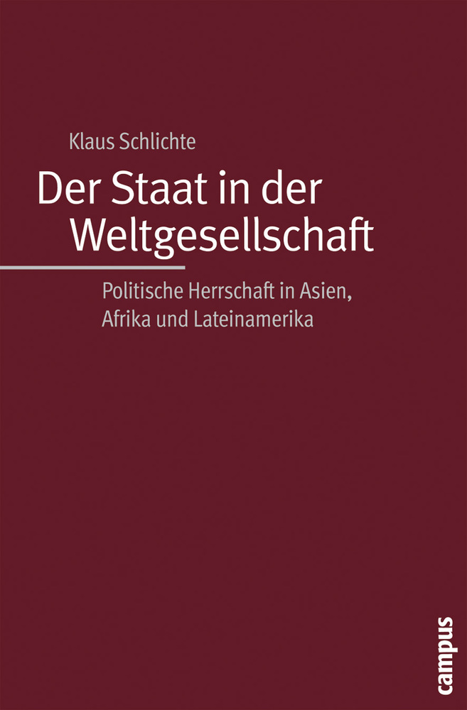 Cover: 9783593378817 | Der Staat in der Weltgesellschaft | Klaus Schlichte | Taschenbuch