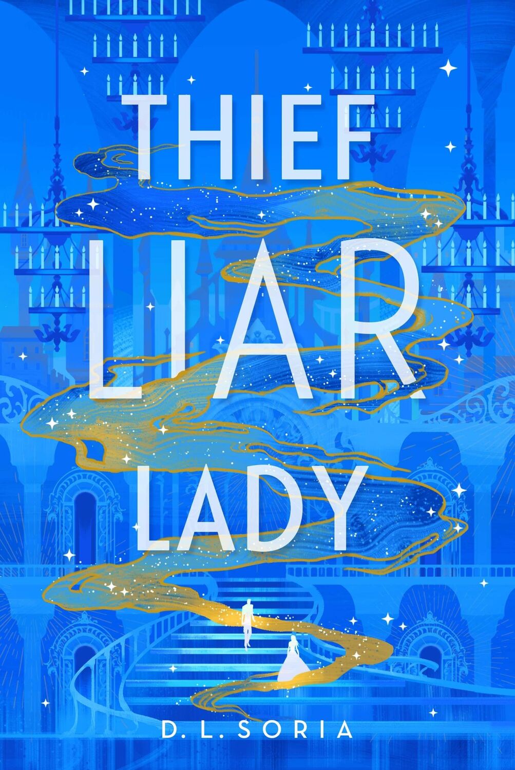 Cover: 9781529912470 | Thief Liar Lady | D. L. Soria | Taschenbuch | Englisch | 2023