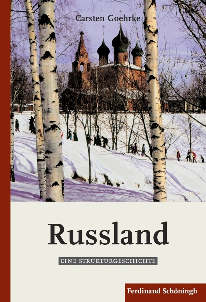 Cover: 9783506767639 | Russland | Eine Strukturgeschichte | Carsten Goehrke | Buch | 462 S.