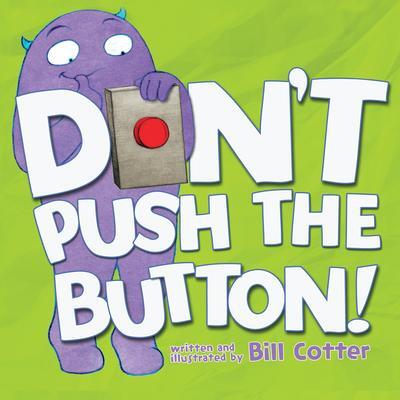 Cover: 9781492619642 | Don't Push the Button! | Bill Cotter | Buch | Englisch | 2015