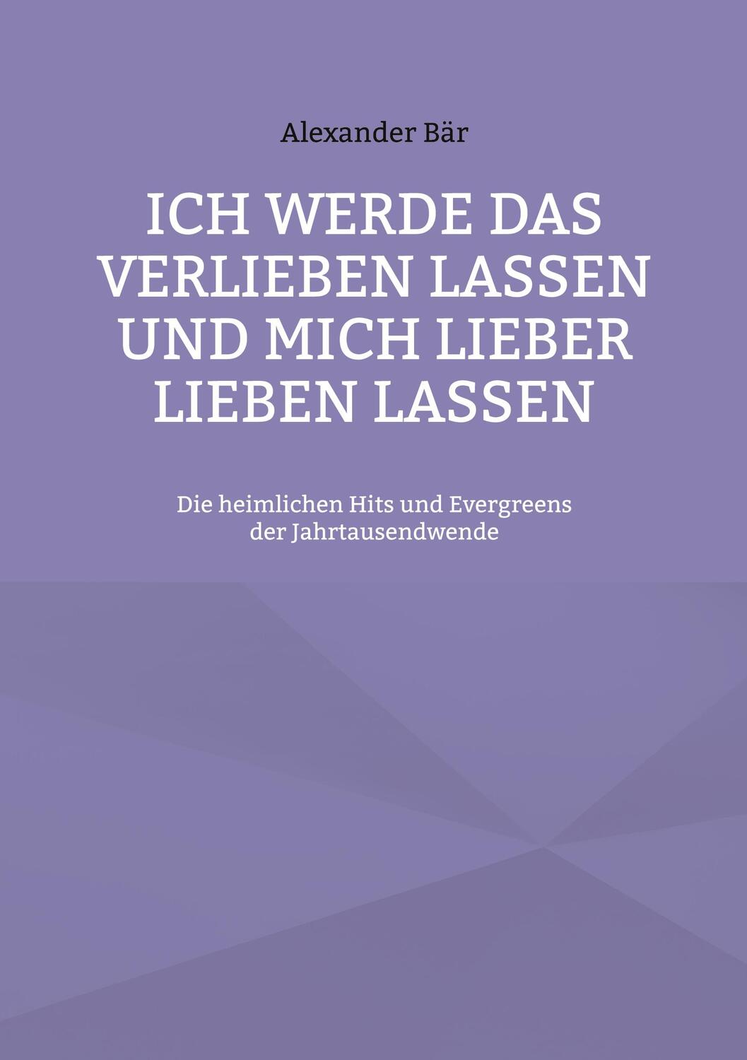 Cover: 9783756834570 | Ich werde das Verlieben lassen und mich lieber lieben lassen | Bär