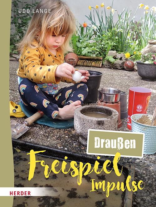 Cover: 9783451348662 | Freispiel-Impulse: für draußen | Udo Lange | Taschenbuch | 64 S.