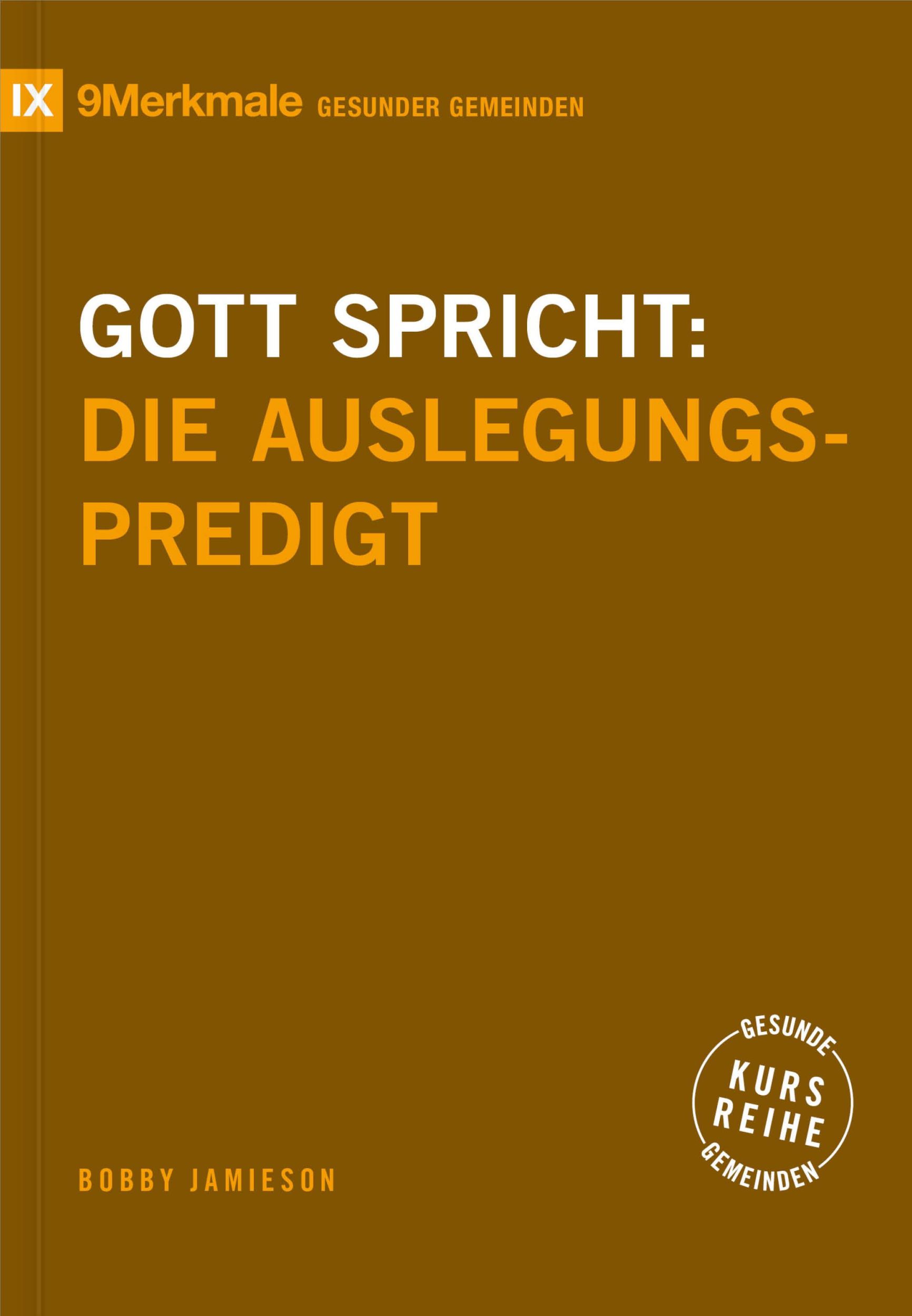 Cover: 9783986652555 | Gott spricht | Die Auslegungspredigt | Bobby Jamieson | Taschenbuch