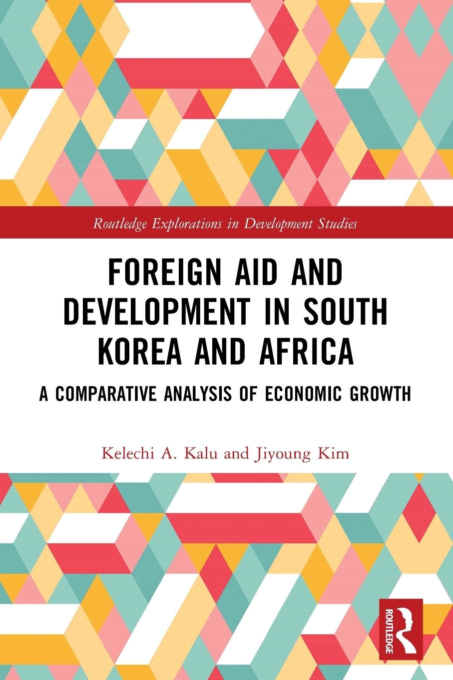 Cover: 9780367752132 | Foreign Aid and Development in South Korea and Africa | Kalu (u. a.)