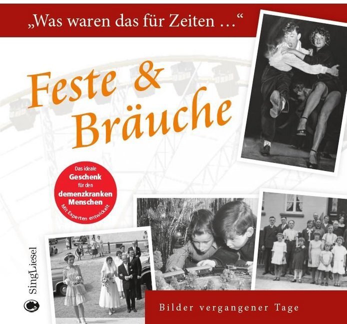 Cover: 9783944360706 | Feste & Bräuche | Was waren das für Zeiten ... Bilder vergangener Tage