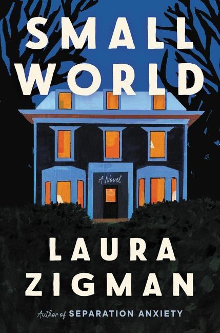 Cover: 9780063088283 | Small World | Laura Zigman | Buch | Gebunden | Englisch | 2023