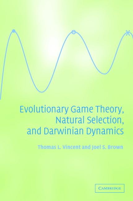 Cover: 9780521841702 | Evolutionary Game Theory, Natural Selection, and Darwinian Dynamics