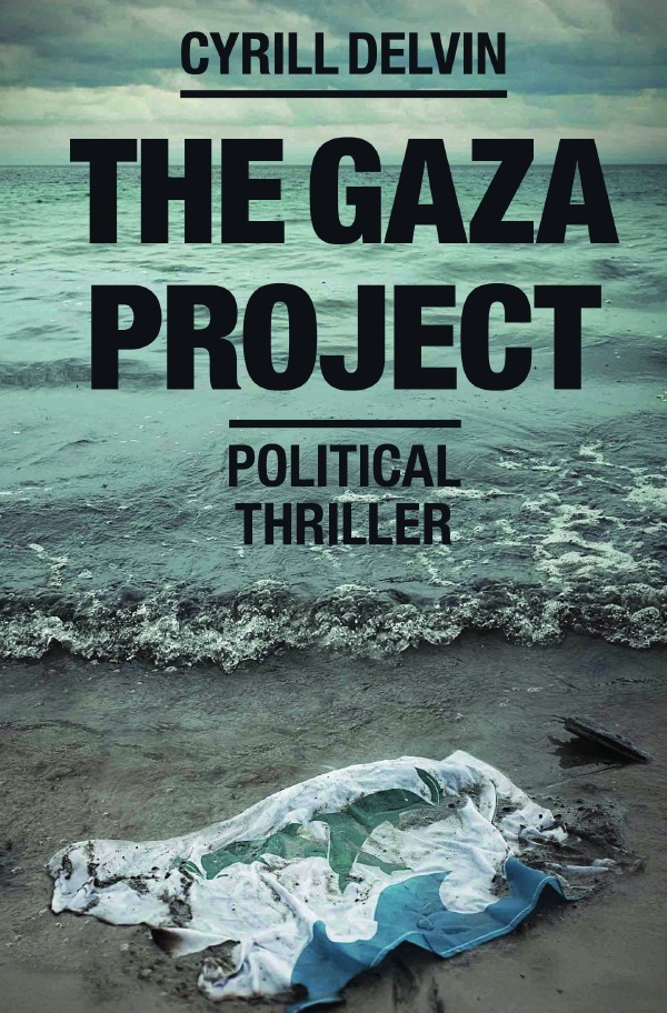 Cover: 9783759897114 | The Gaza Project | Political Thriller. DE | Cyrill Delvin | Buch