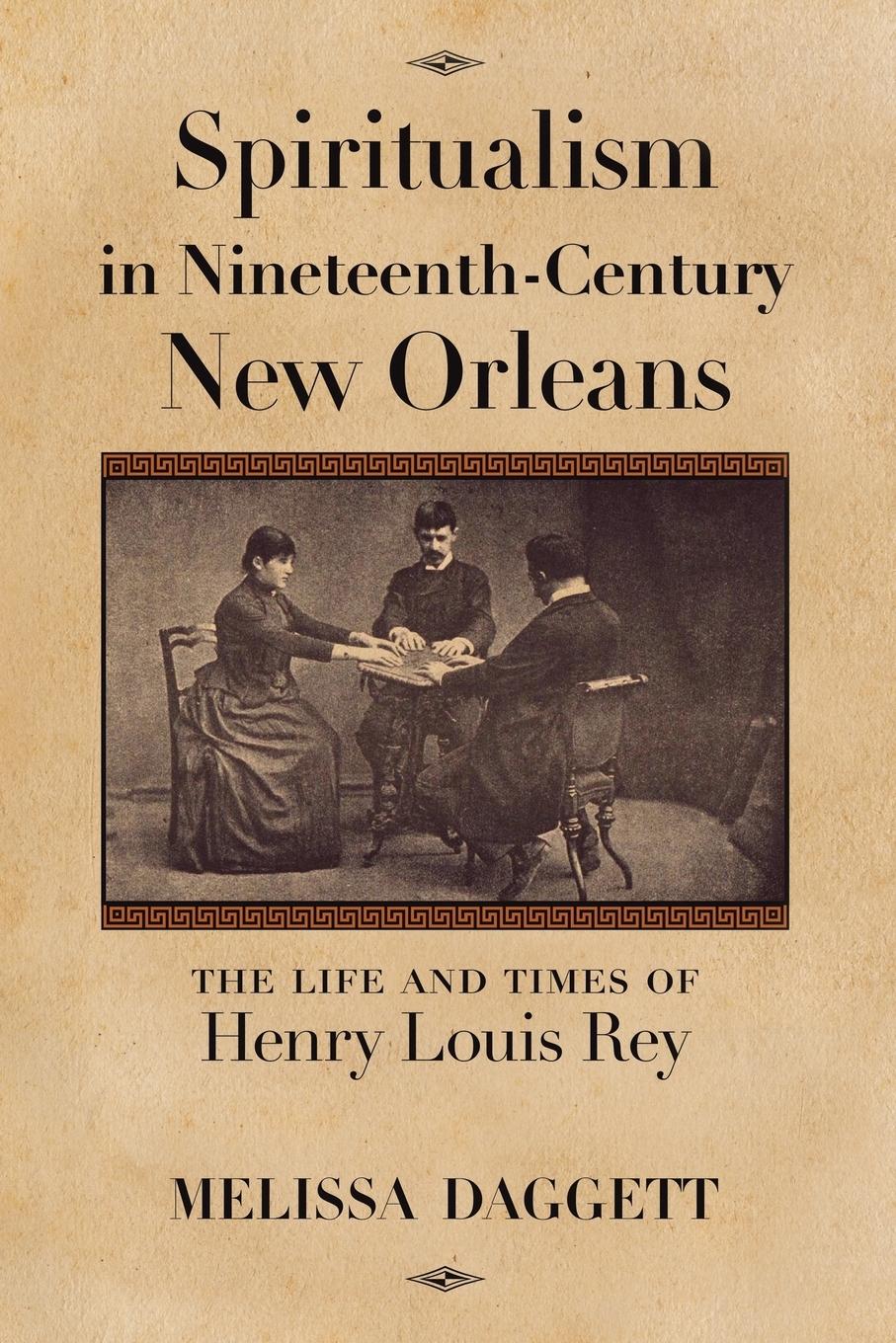 Cover: 9781496818379 | Spiritualism in Nineteenth-Century New Orleans | Melissa Daggett