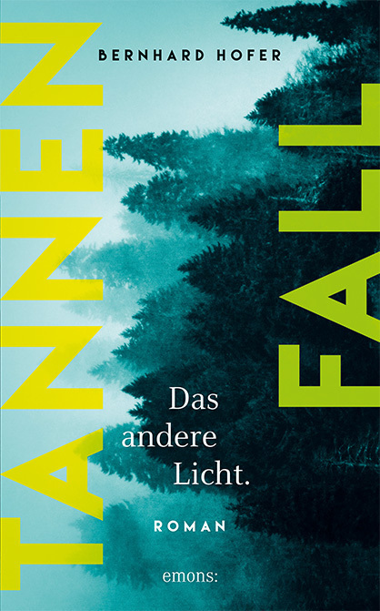 Cover: 9783740807092 | Tannenfall. Das andere Licht | Roman | Bernhard Hofer | Buch | 368 S.