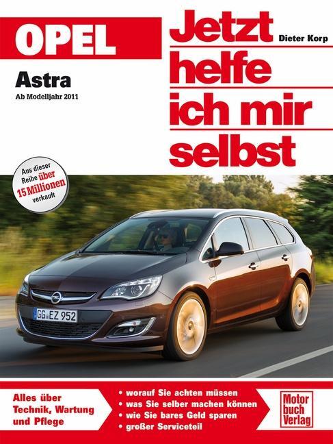 Cover: 9783613035638 | Opel Astra ab Modelljahr 2011 | Dieter Korp | Taschenbuch | 240 S.