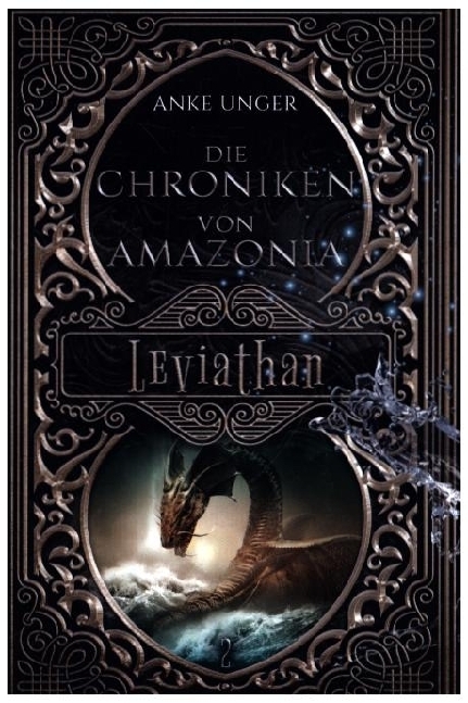 Cover: 9783949640360 | Die Chroniken von Amazonia | Leviathan | Anke Unger | Taschenbuch