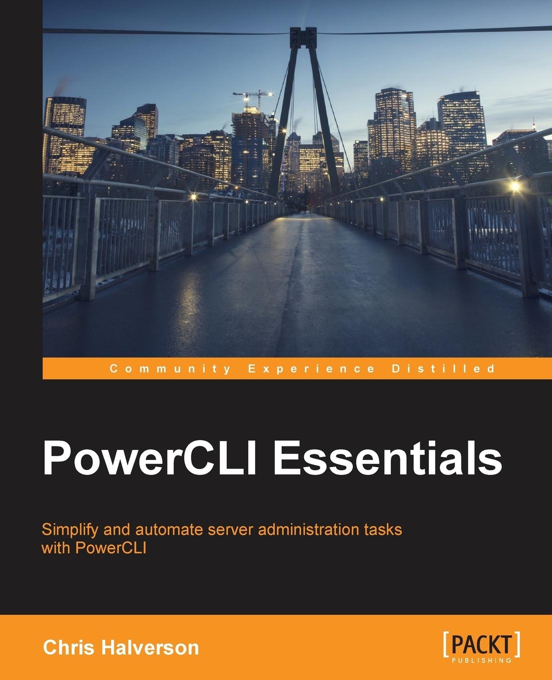 Cover: 9781785881770 | PowerCLI Essentials | Chris Halverson | Taschenbuch | Englisch | 2016