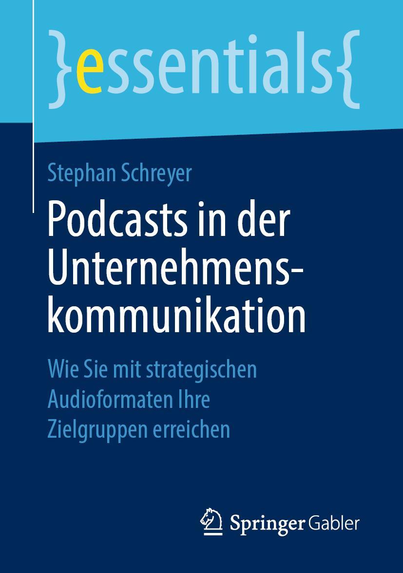 Cover: 9783658257033 | Podcasts in der Unternehmenskommunikation | Stephan Schreyer | Buch