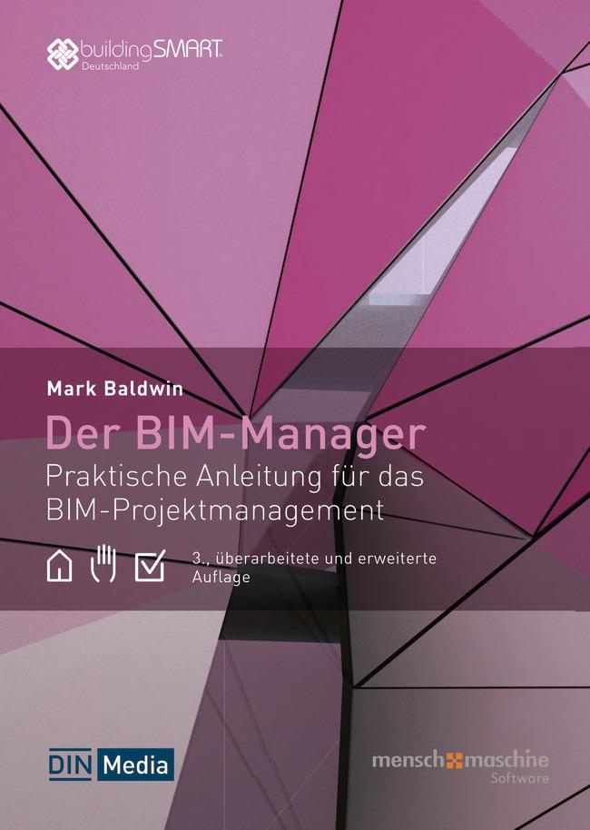 Cover: 9783410380108 | Der BIM-Manager | Praktische Anleitung für das BIM-Projektmanagement