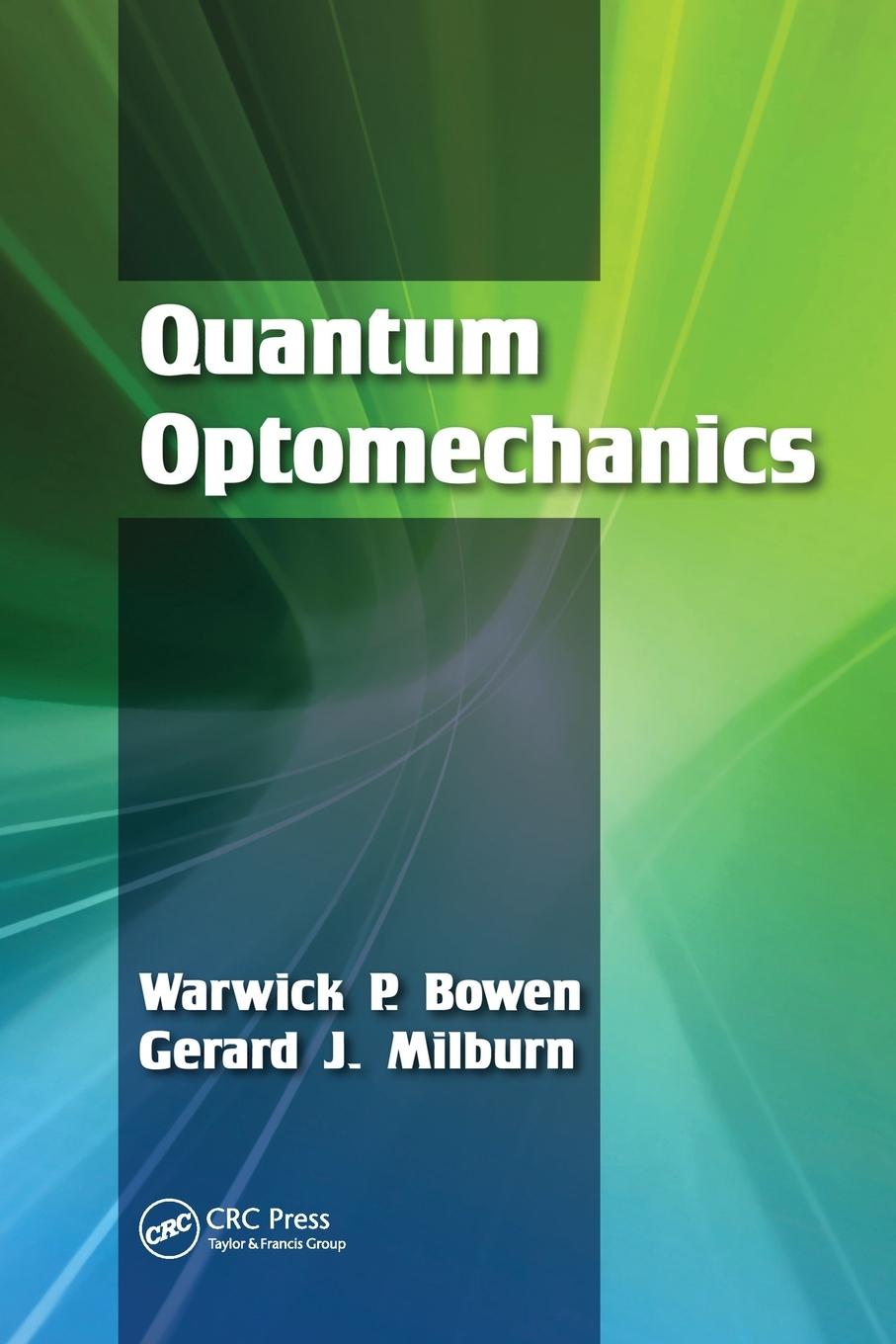 Cover: 9780367575199 | Quantum Optomechanics | Warwick P. Bowen (u. a.) | Taschenbuch | 2020