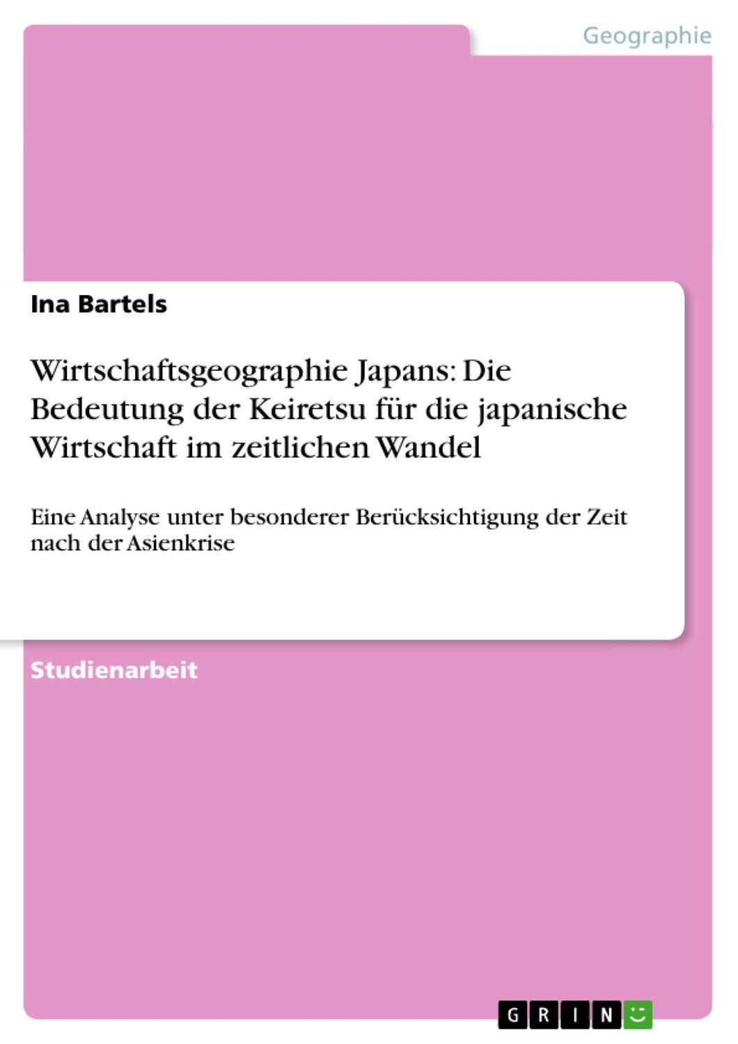 Cover: 9783640284177 | Wirtschaftsgeographie Japans: Die Bedeutung der Keiretsu für die...