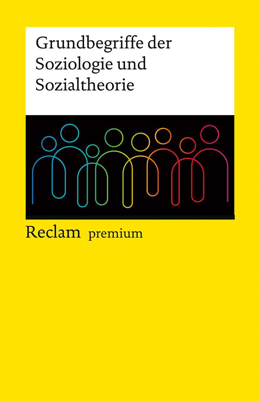 Cover: 9783150143636 | Grundbegriffe der Soziologie und Sozialtheorie | Reclam premium | Buch