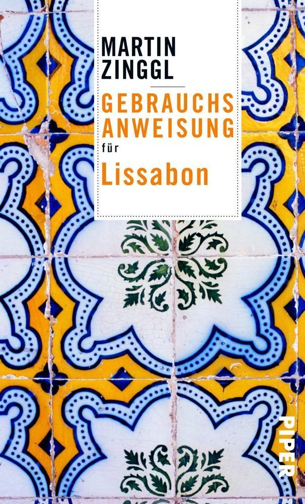 Cover: 9783492277419 | Gebrauchsanweisung für Lissabon | Martin Zinggl | Taschenbuch | 224 S.