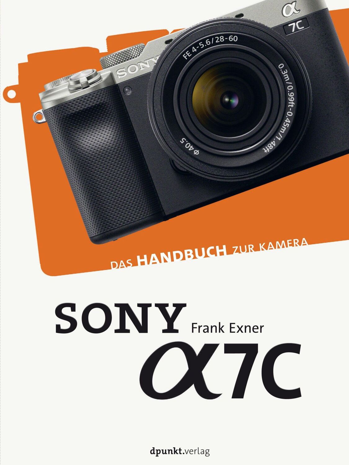 Cover: 9783864908262 | Sony Alpha 7C | Das Handbuch zur Kamera | Frank Exner | Buch | 380 S.