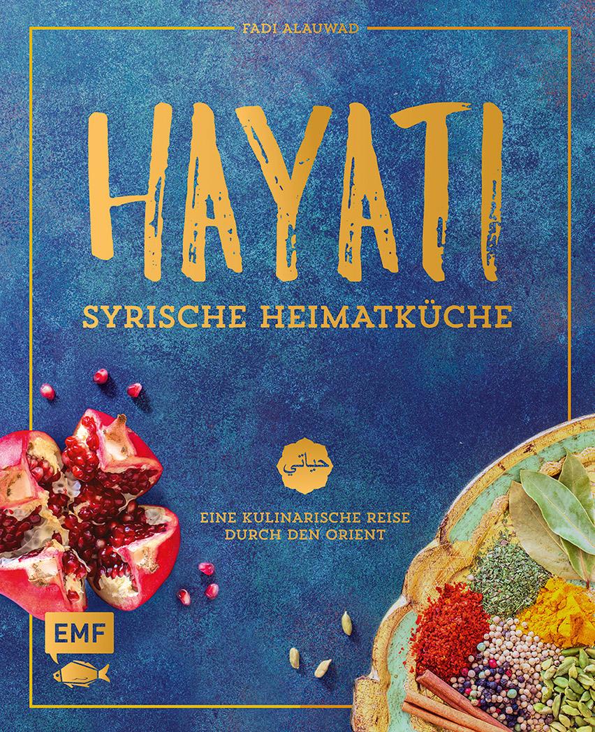 Cover: 9783863558376 | Hayati - Syrische Heimatküche | Fadi Alauwad | Buch | 208 S. | Deutsch