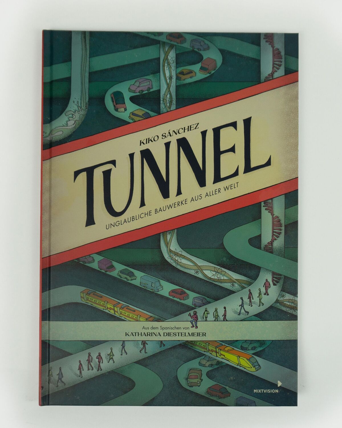 Bild: 9783958542297 | Tunnel | Unglaubliche Bauwerke aus aller Welt | Kiko Sanchez | Buch