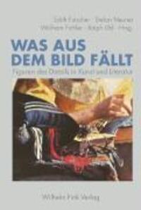 Cover: 9783770543472 | Was aus dem Bild fällt | Figuren des Details in Kunst und Literatur