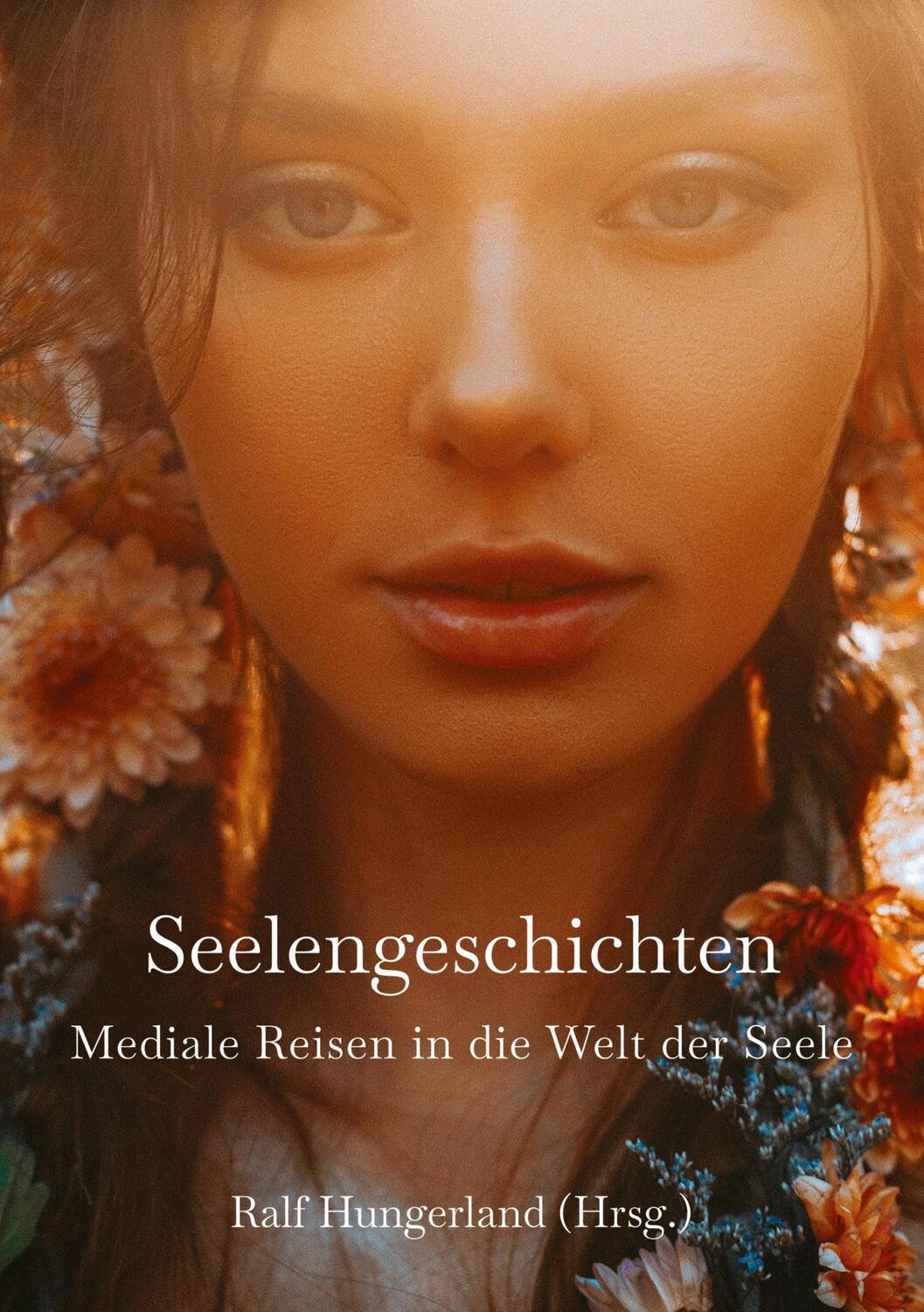 Cover: 9783347703957 | Seelengeschichten - Mediale Reisen in die Welt der Seele | Taschenbuch