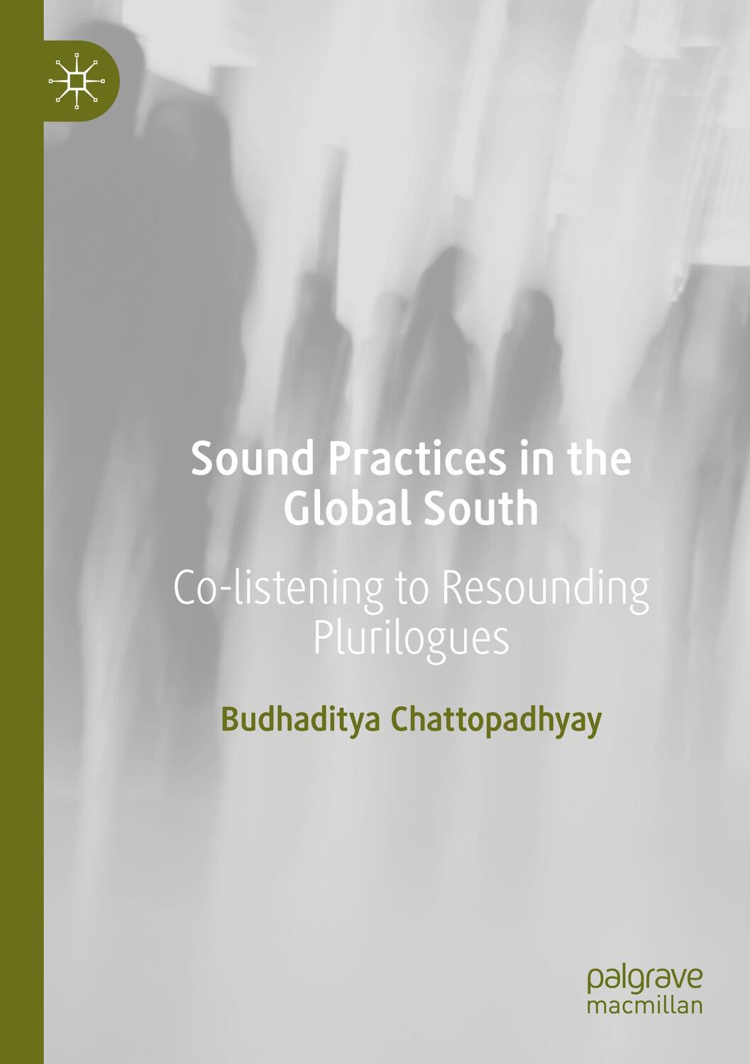 Cover: 9783030997342 | Sound Practices in the Global South | Budhaditya Chattopadhyay | Buch