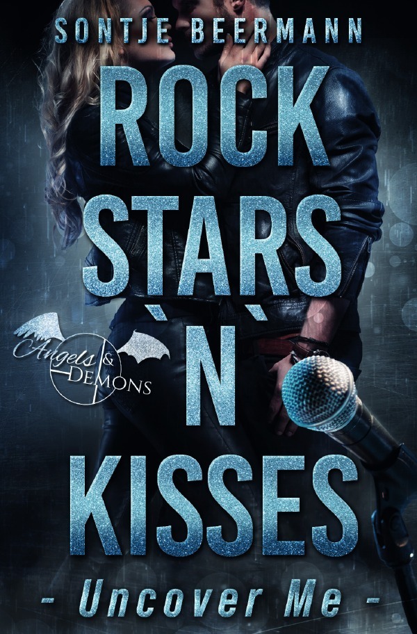 Cover: 9783752982312 | Rockstars `n` Kisses - Uncover Me | Sontje Beermann | Taschenbuch