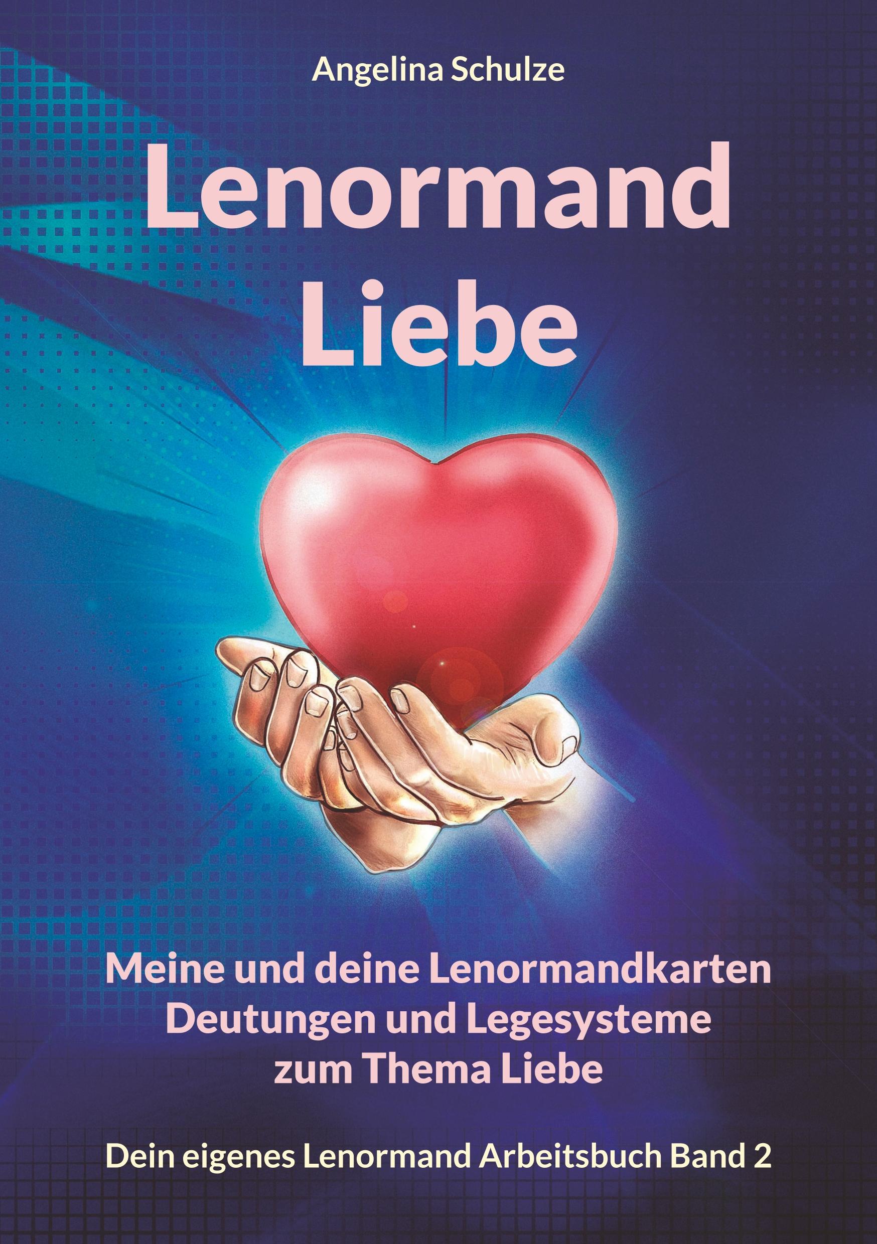 Cover: 9783967380682 | Lenormand Liebe | Angelina Schulze | Taschenbuch | 124 S. | Deutsch