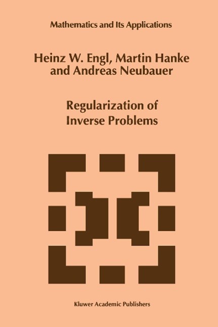 Cover: 9780792361404 | Regularization of Inverse Problems | Heinz Werner Engl (u. a.) | Buch