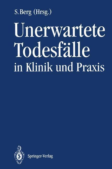 Cover: 9783642774737 | Unerwartete Todesfälle in Klinik und Praxis | Steffen Berg | Buch