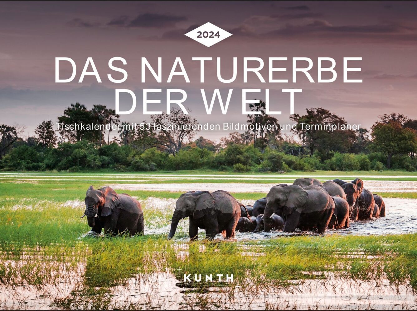 Cover: 9783965912830 | Das Naturerbe der Welt - KUNTH Tischkalender 2024 | Kalender | 54 S.