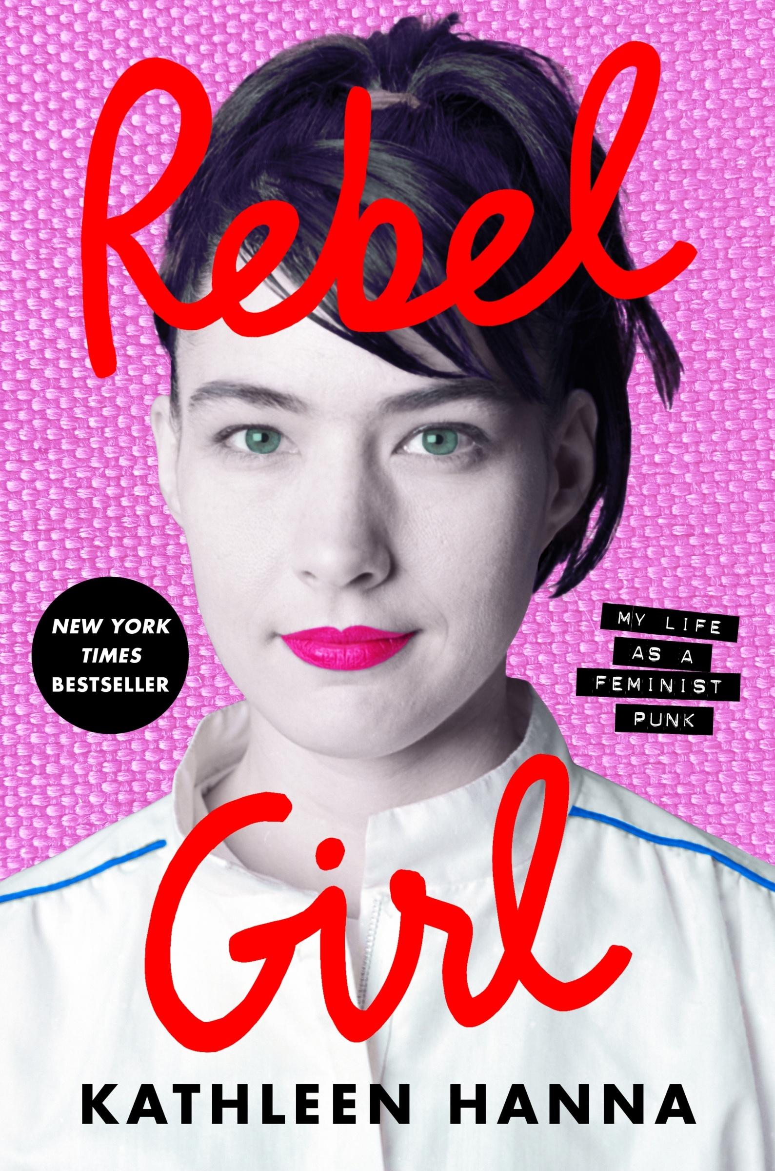 Cover: 9780062825230 | Rebel Girl | My Life as a Feminist Punk | Kathleen Hanna | Buch | 2024