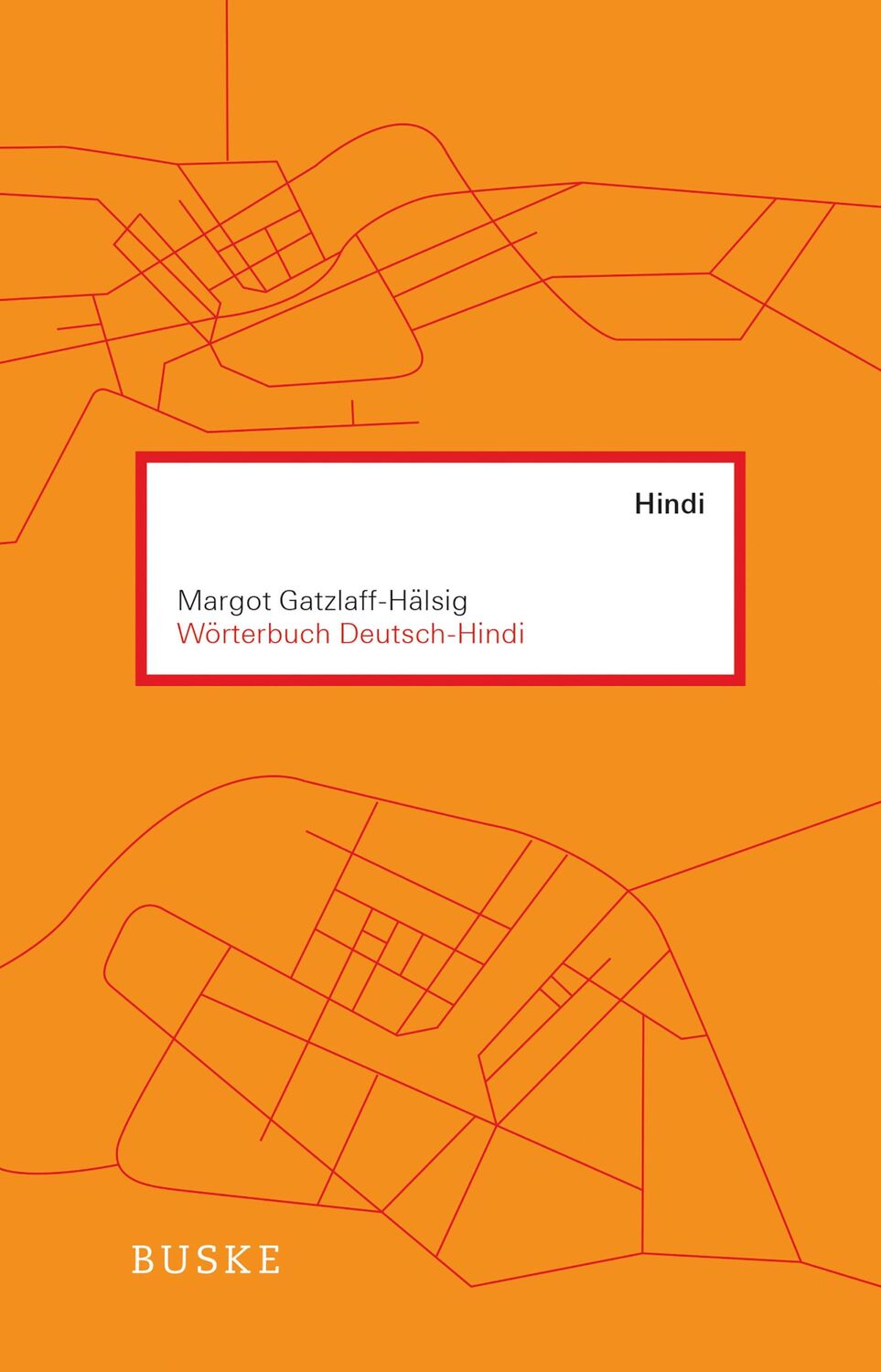 Cover: 9783875486384 | Wörterbuch Deutsch-Hindi | Margot Gatzlaff-Hälsig | Buch | XXXV | 2012