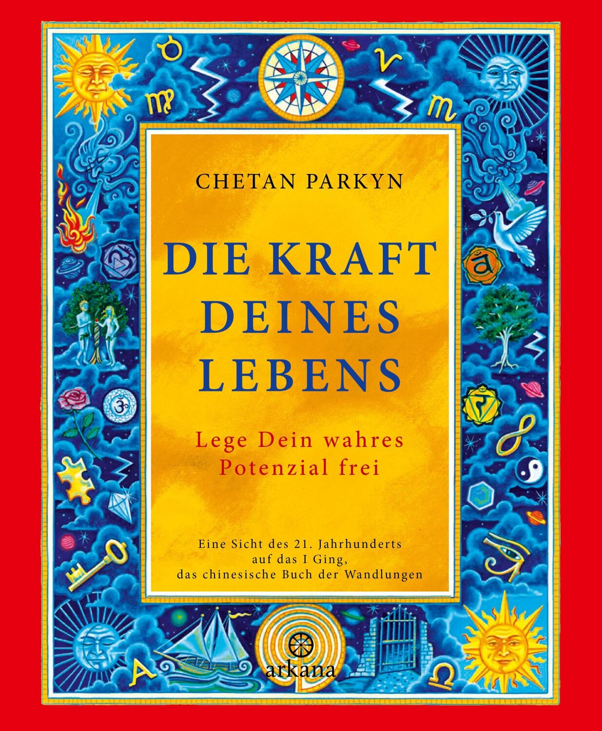 Cover: 9783442345847 | Die Kraft Deines Lebens | Chetan Parkyn | Taschenbuch | 168 S. | 2024