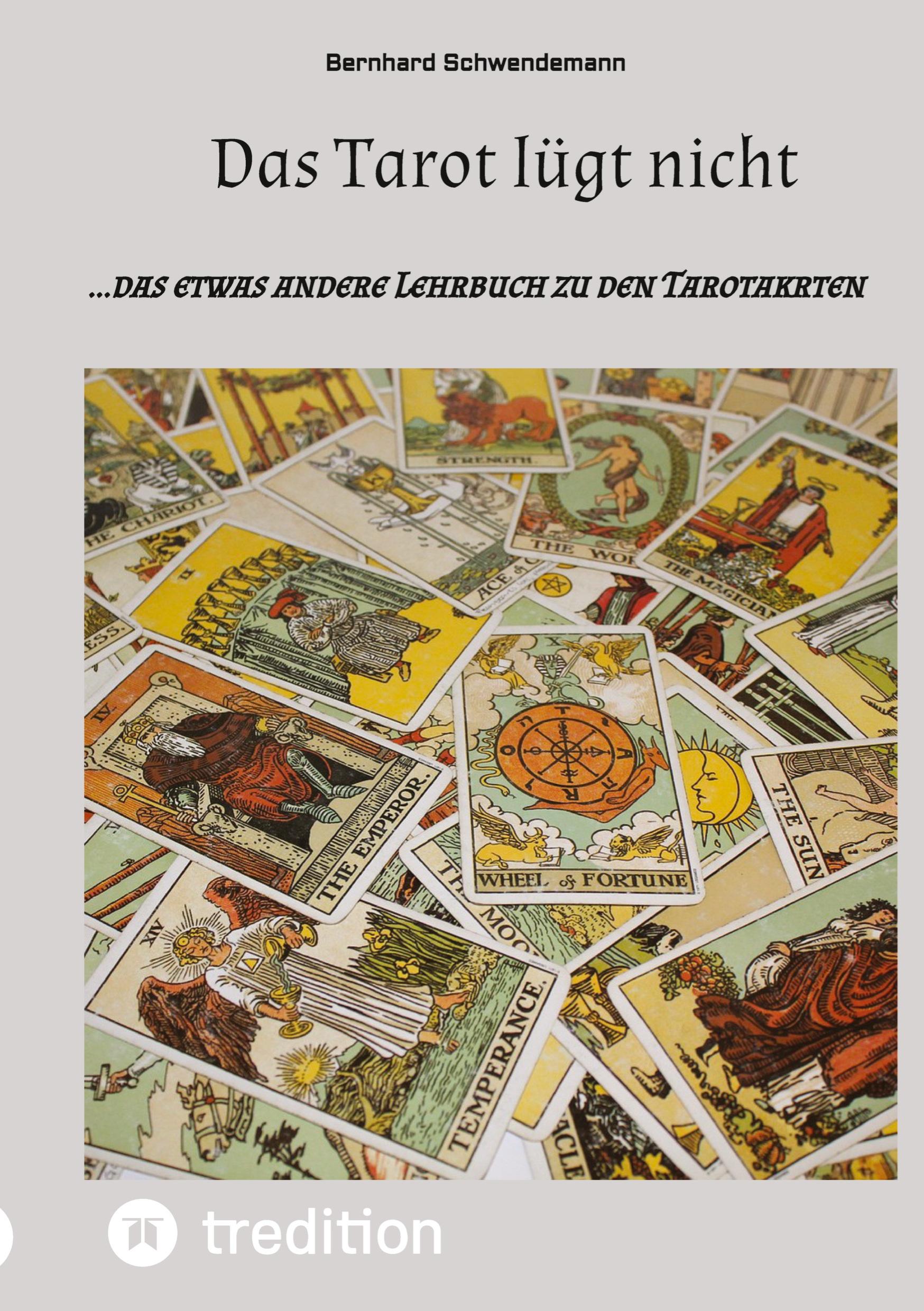 Cover: 9783384261755 | Das Tarot lügt nicht | ...das etwas andere Lehrbuch zu den Tarotakrten