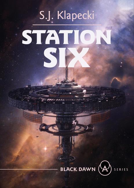 Cover: 9781849354783 | Station Six | S. J. Klapecki | Taschenbuch | Black Dawn | Englisch