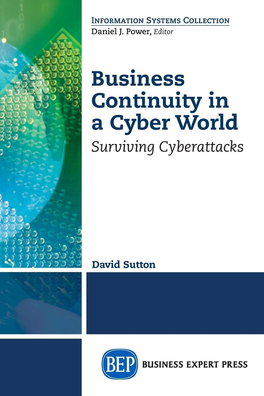 Cover: 9781947441460 | Business Continuity in a Cyber World | Surviving Cyberattacks | Sutton