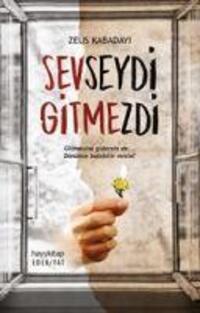 Cover: 9786052214268 | Sevseydi Gitmezdi | Gitmesine gidersin de... Dönünce bulabilir misin?