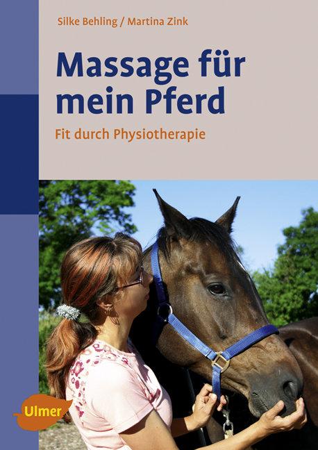 Cover: 9783800153411 | Massage für mein Pferd | Fit durch Physiotherapie | Behling (u. a.)