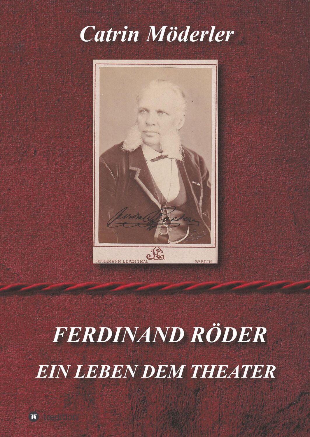 Cover: 9783347041028 | FERDINAND RÖDER | EIN LEBEN DEM THEATER | Catrin Möderler | Buch