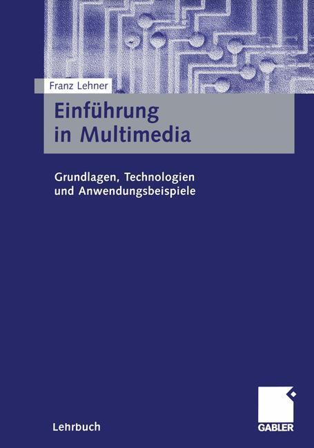 Cover: 9783409118705 | Einführung in Multimedia | Franz Lehner | Taschenbuch | Paperback | x