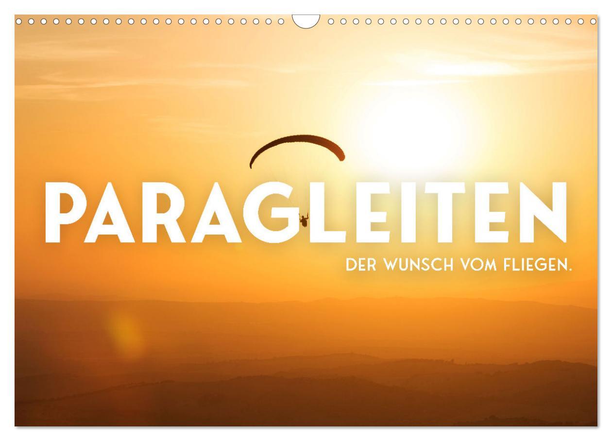 Cover: 9783383958090 | Paragleiten - Der Wunsch vom Fliegen. (Wandkalender 2025 DIN A3...