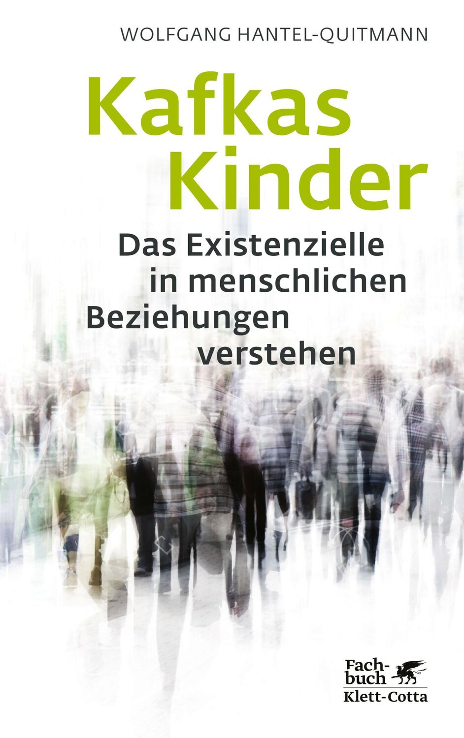 Cover: 9783608984101 | Kafkas Kinder | Wolfgang Hantel-Quitmann | Taschenbuch | kartoniert