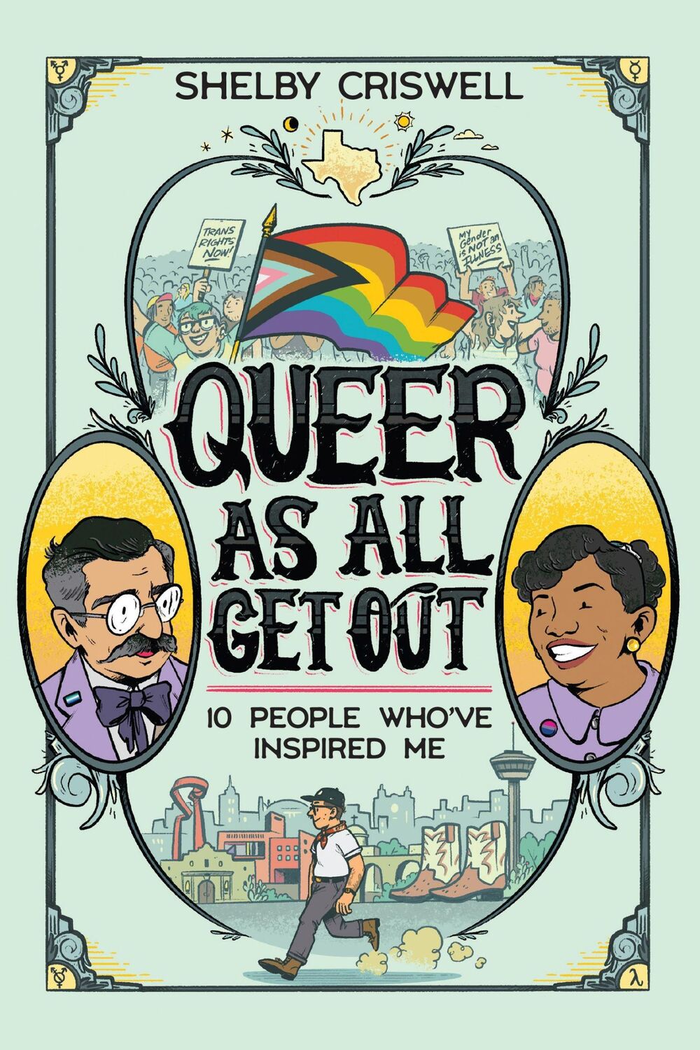 Cover: 9781951491079 | Queer as All Get Out | 10 People Who've Inspired Me | Shelby Criswell