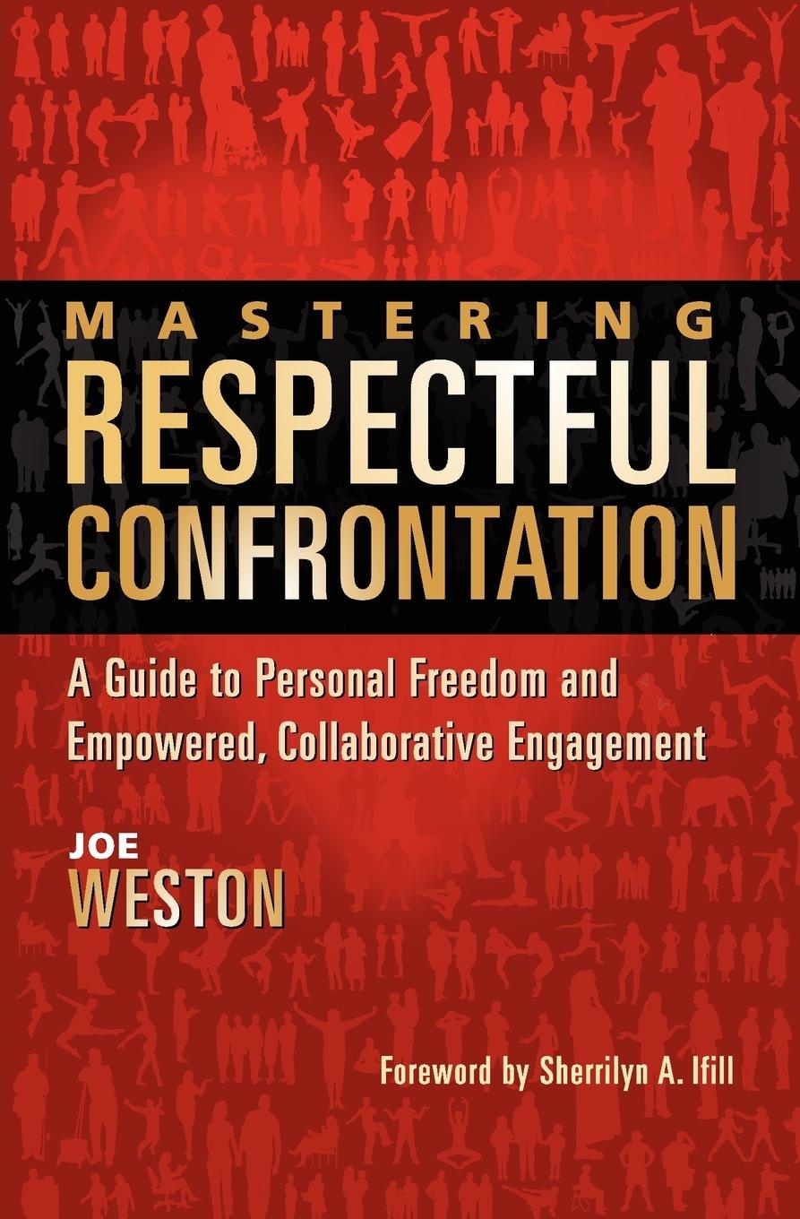 Cover: 9780983461401 | Mastering Respectful Confrontation | Joe Weston | Taschenbuch | 2011