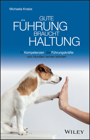 Cover: 9783527509898 | Gute Führung braucht Haltung | Michaela Knabe | Taschenbuch | Deutsch