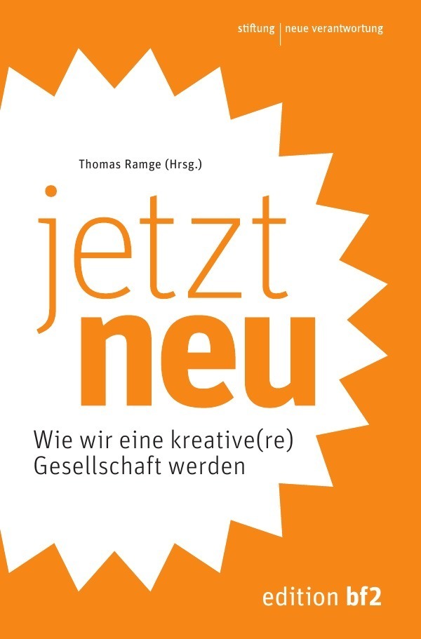 Cover: 9783869318691 | jetztneu | Wie wir eine kreative(re) Gesellschaft werden | Ramge